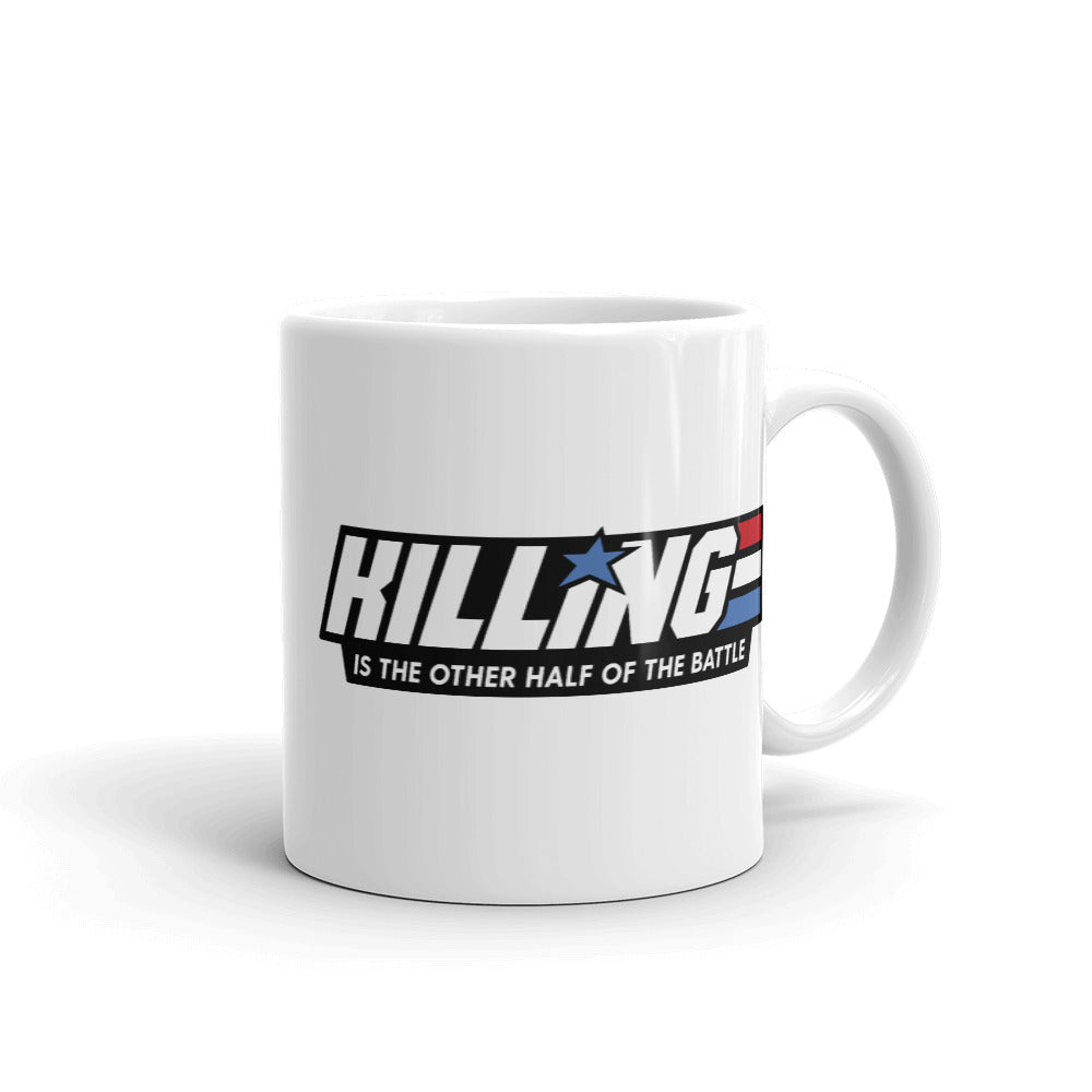 Killing is the Other Half of the Battle Joe Parody Mug