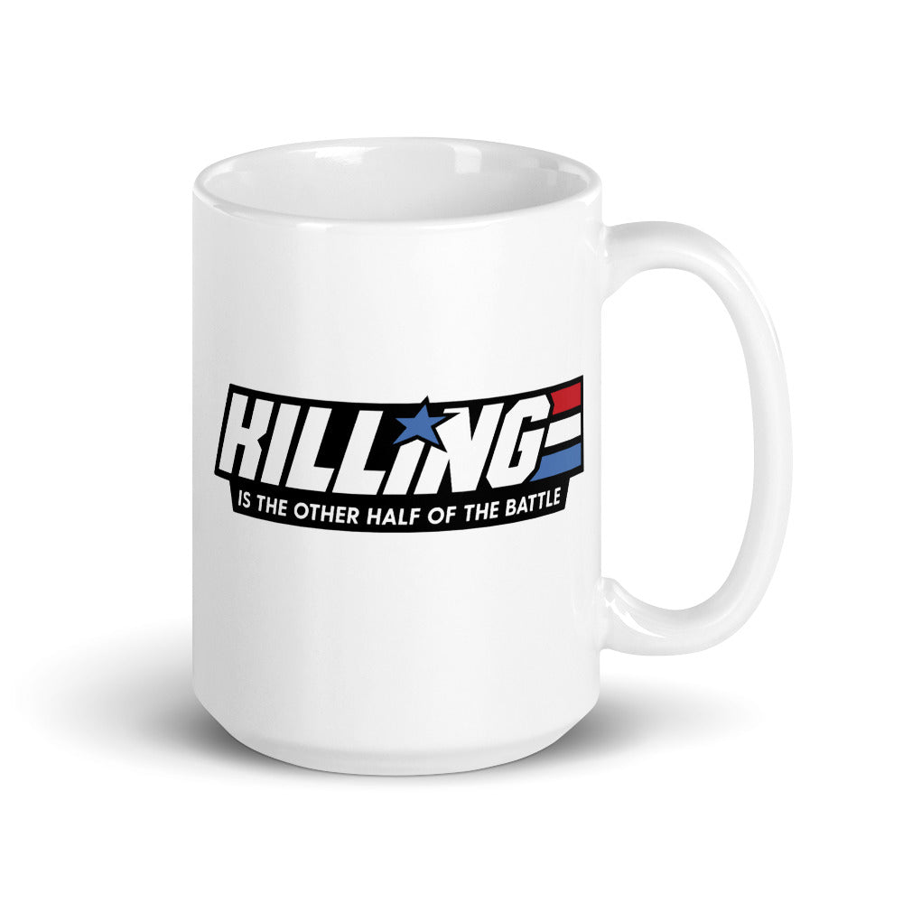 Killing is the Other Half of the Battle Joe Parody Mug