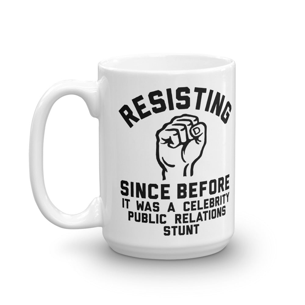 Resisting Since Before Mug