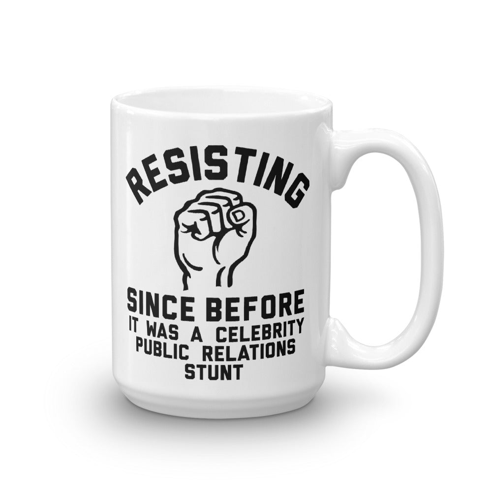 Resisting Since Before Mug