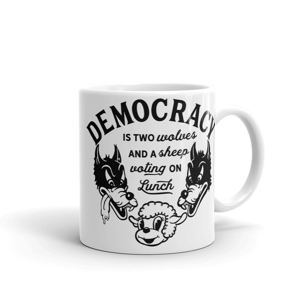 Democracy is Two Wolves and a Sheep Voting on Lunch Mug