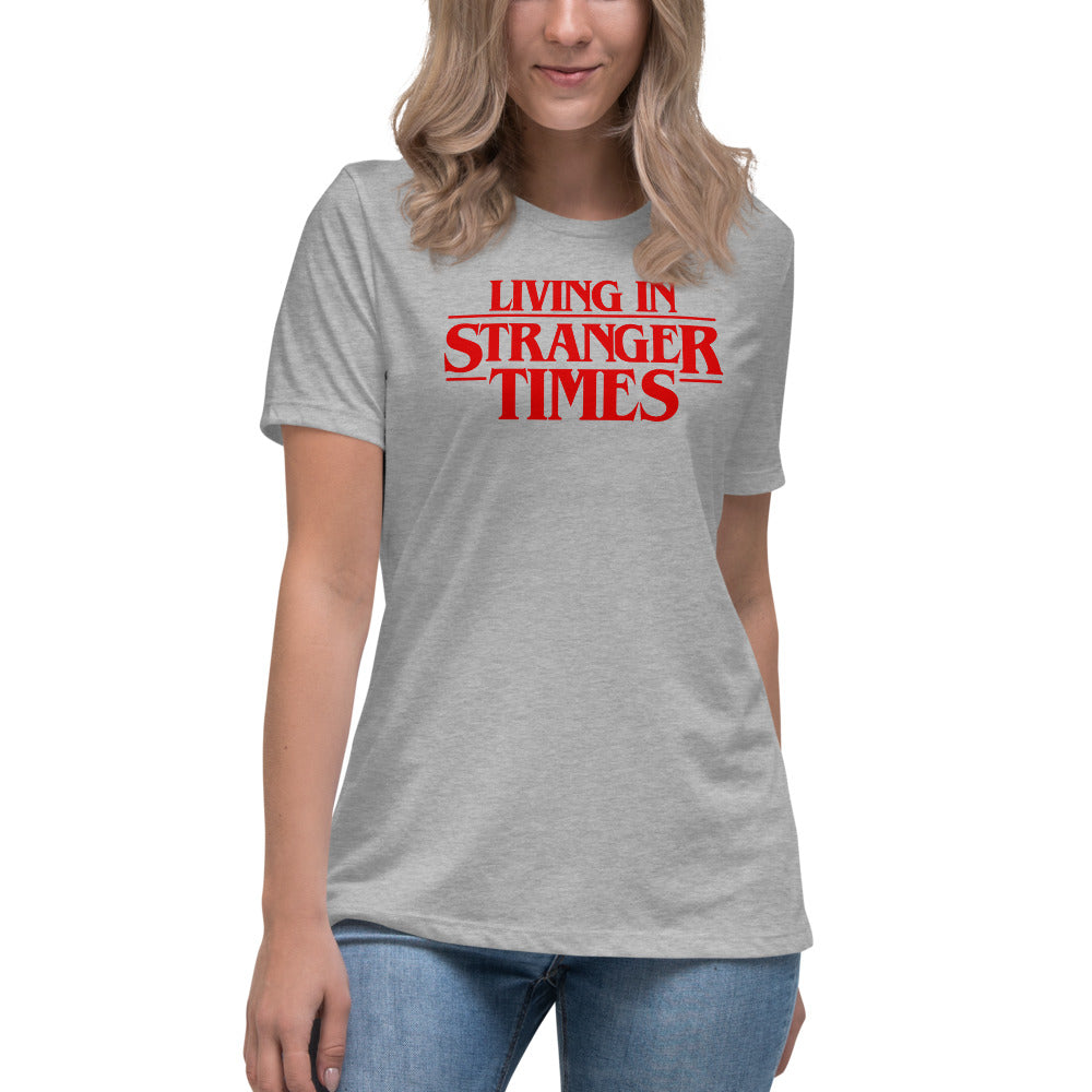 Living In Stranger Times Women&#39;s Relaxed T-Shirt