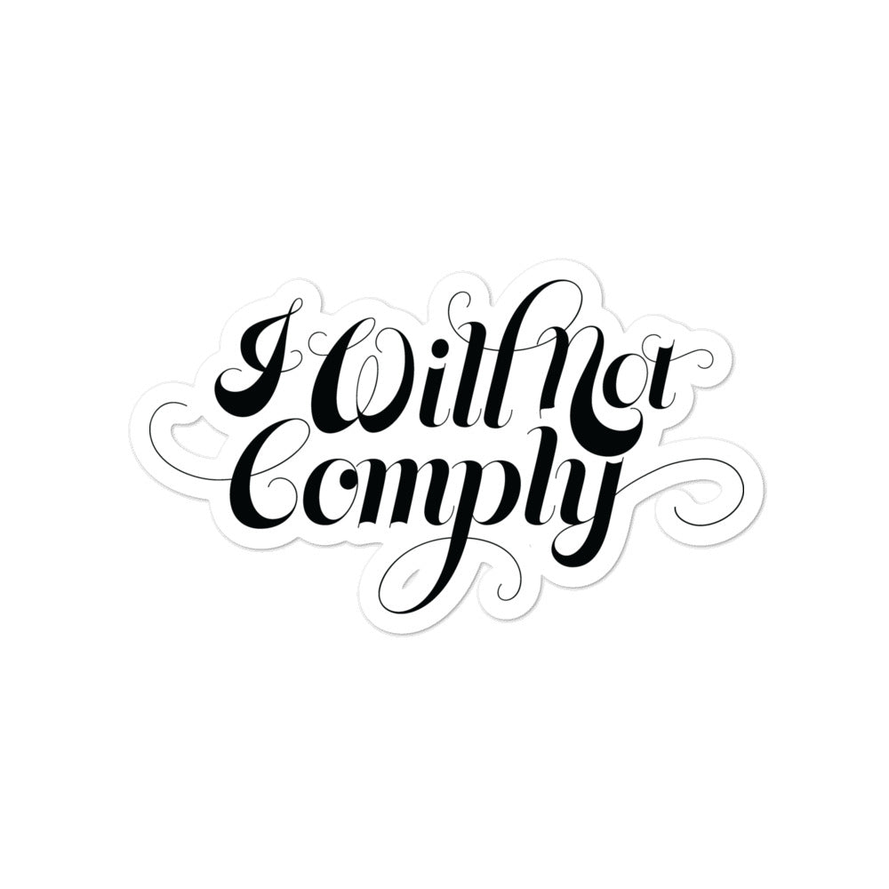 I Will Not Comply Sticker
