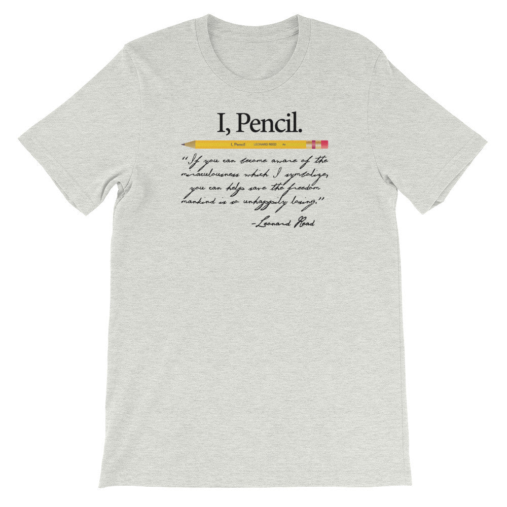 I Pencil Leonard Reed Quote T-Shirt