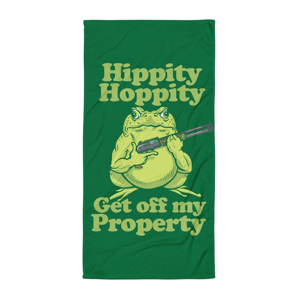 Hippity Hoppity Get Off My Property Towel