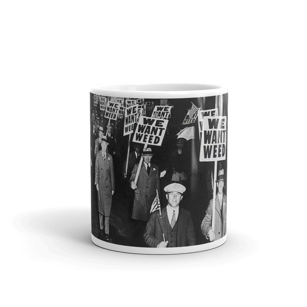 We Want Weed Mug