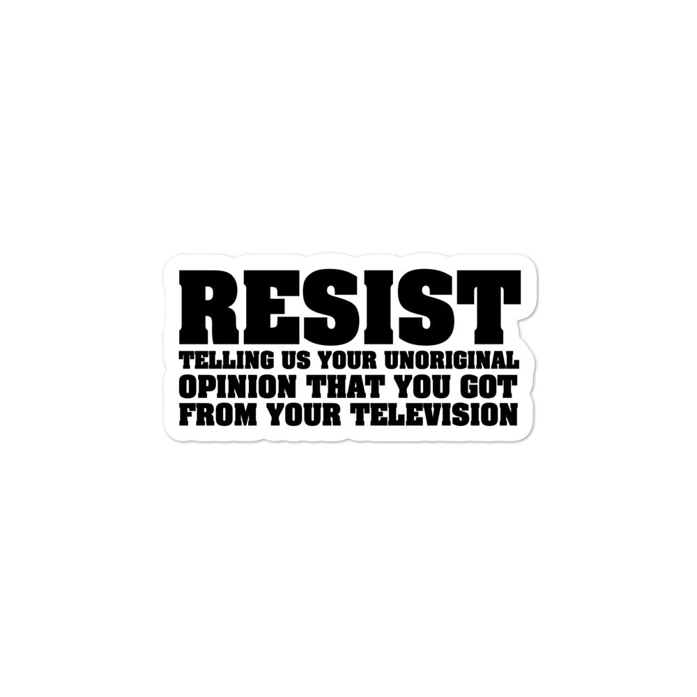 Resist Telling Us Your Unoriginal Opinion You Got From Your TV Sticker