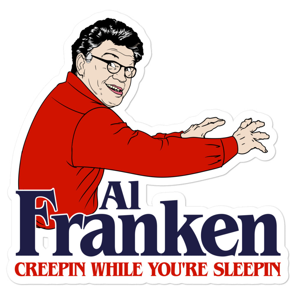 Al Franken Creepin While Your Sleeping Sticker