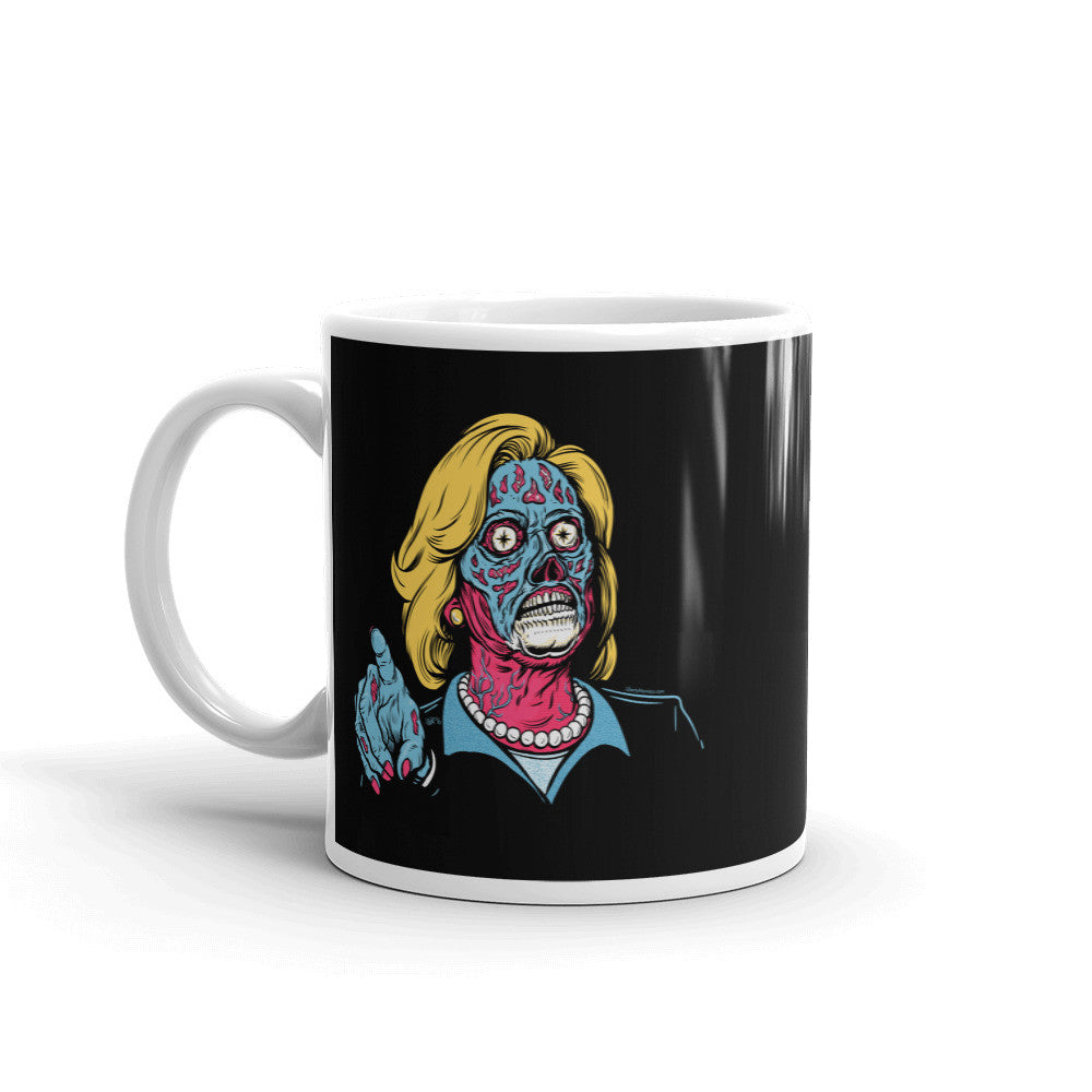 Hillary They Live Coffee Mug