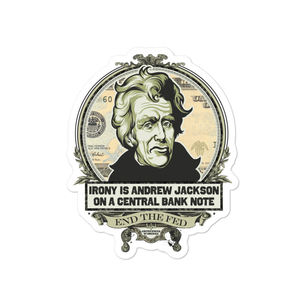 Irony is Andrew jackson On A Central Bank Note Stocker