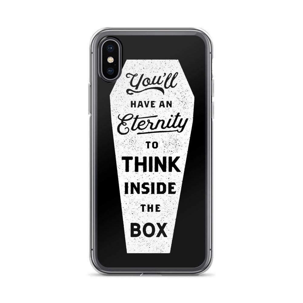 You'll Have an Eternity to Think Inside the Box iPhone Case