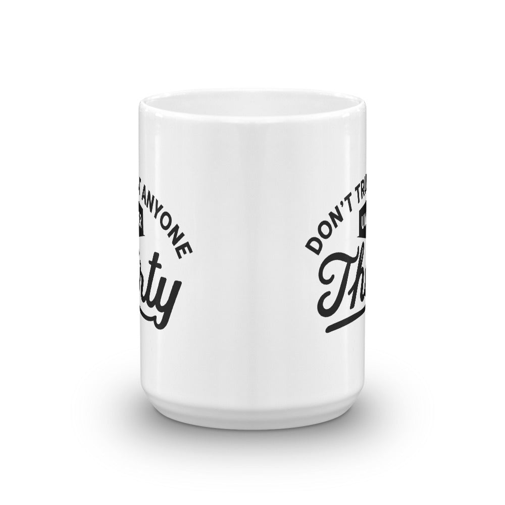 Don&#39;t Trust Anyone Under 30 Mug