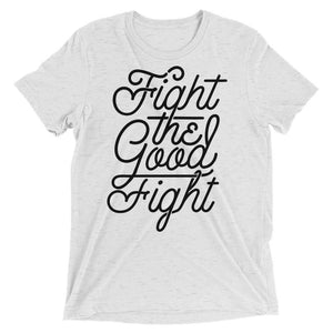 Fight the Good Fight Tri-Blend Graphic T-Shirt