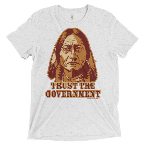 Trust the Government Sitting Bull Triblend T-Shirt