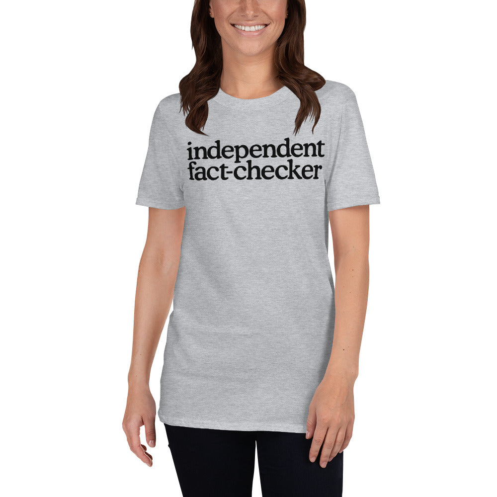 Independent Fact Checker Short-Sleeve Unisex T-Shirt