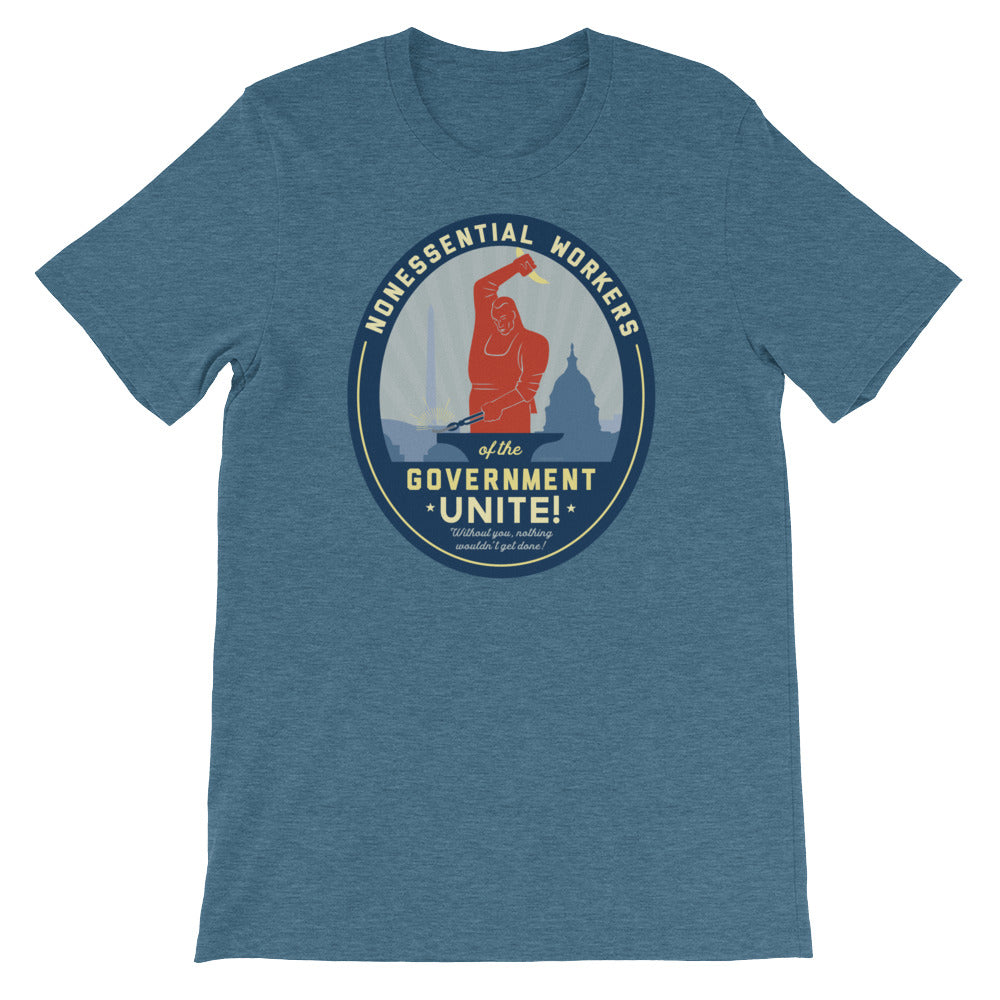 Nonessential Workers of the Government Unite! Government Shutdown Shirt