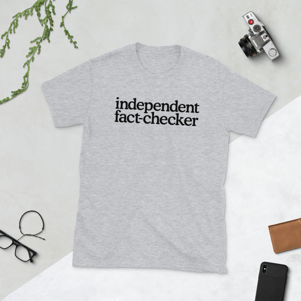 Independent Fact Checker Short-Sleeve Unisex T-Shirt