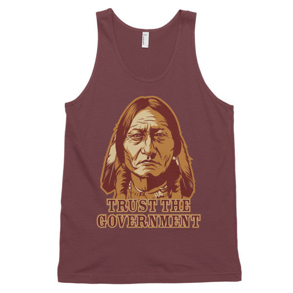 Trust the Government Sitting Bull Tank Tops