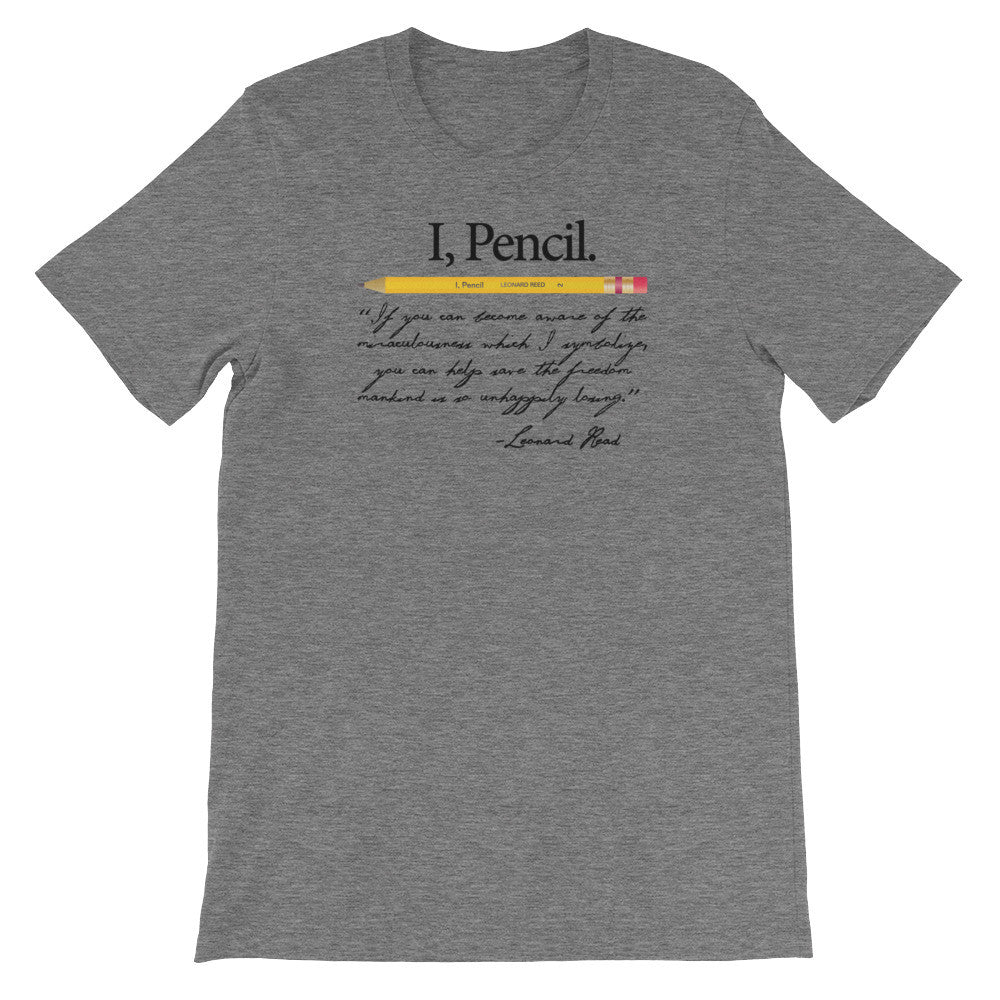 I Pencil Leonard Reed Quote T-Shirt