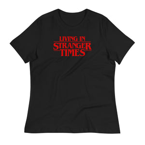 Living In Stranger Times Women's Relaxed T-Shirt