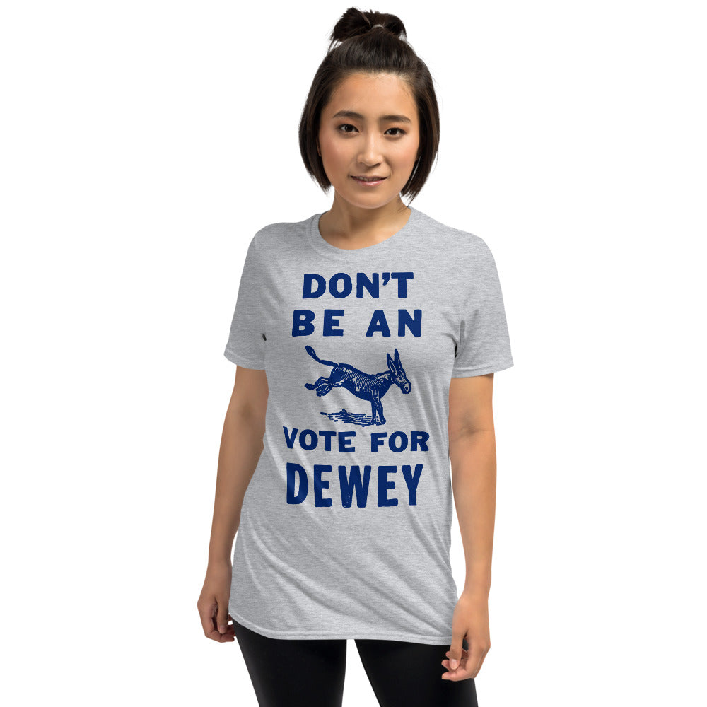 Don't Be an Ass 1944 Dewey for President T-Shirt