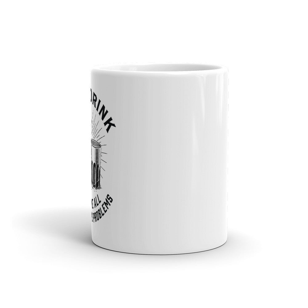 Let&#39;s Drink and Solve All The World&#39;s Problems Mug