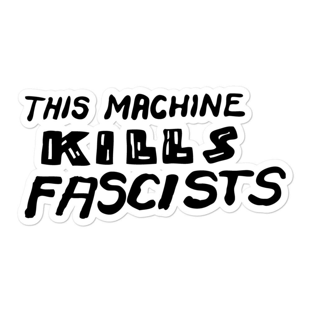 This Machine Kills Fascists Die Cut Sticker