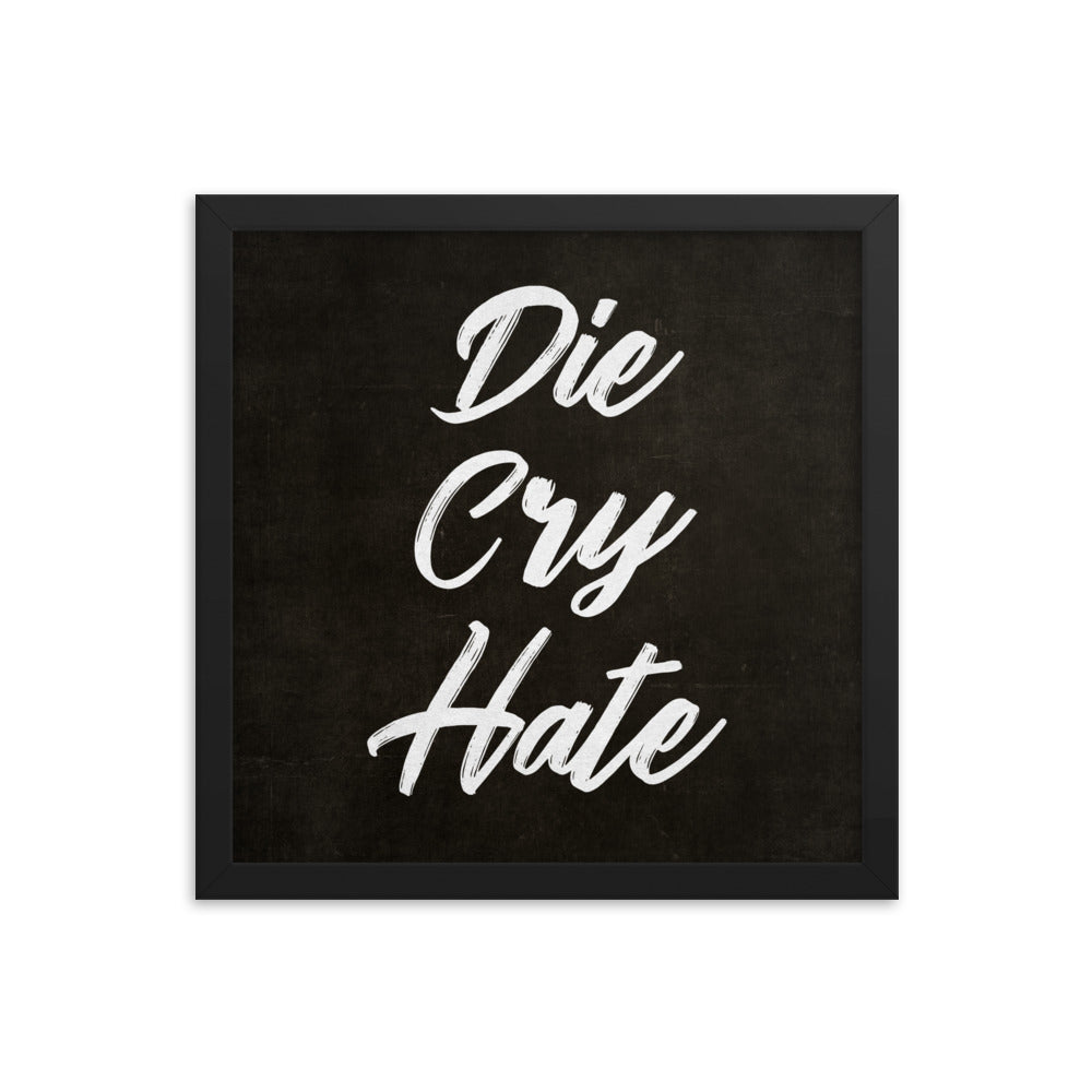 Die Cry Hate the Live Laugh Love Antidote Framed Print