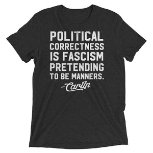 George Carlin Political Correctness Quote Tri-Blend T-Shirt
