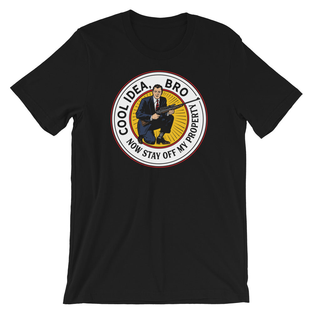 Cool Story Bro Now Stay Off My Property T-Shirt