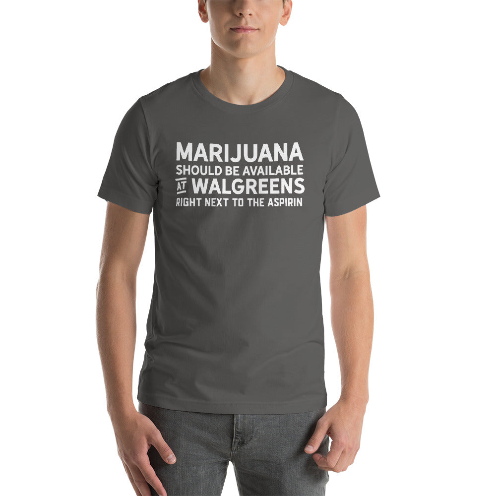 Marijuana Should Be Available Unisex T-Shirt