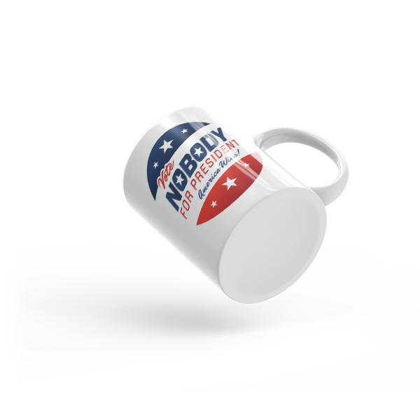 Vote Nobody for Presdient Mug