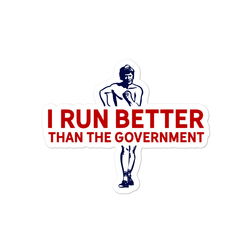 I Run Better Than The Government Sticker