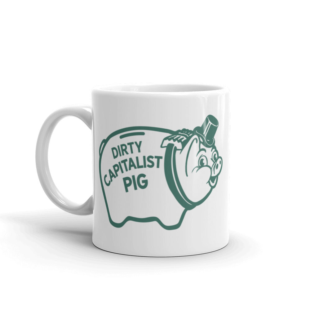 Dirty Capitalist Pig Mug