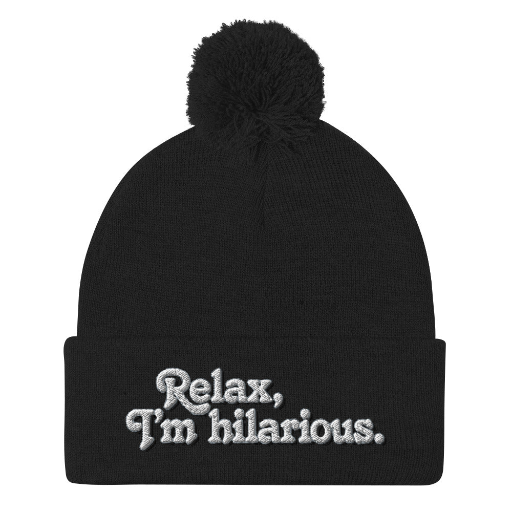 Relax I&#39;m Hilarious Pom-Pom Beanie