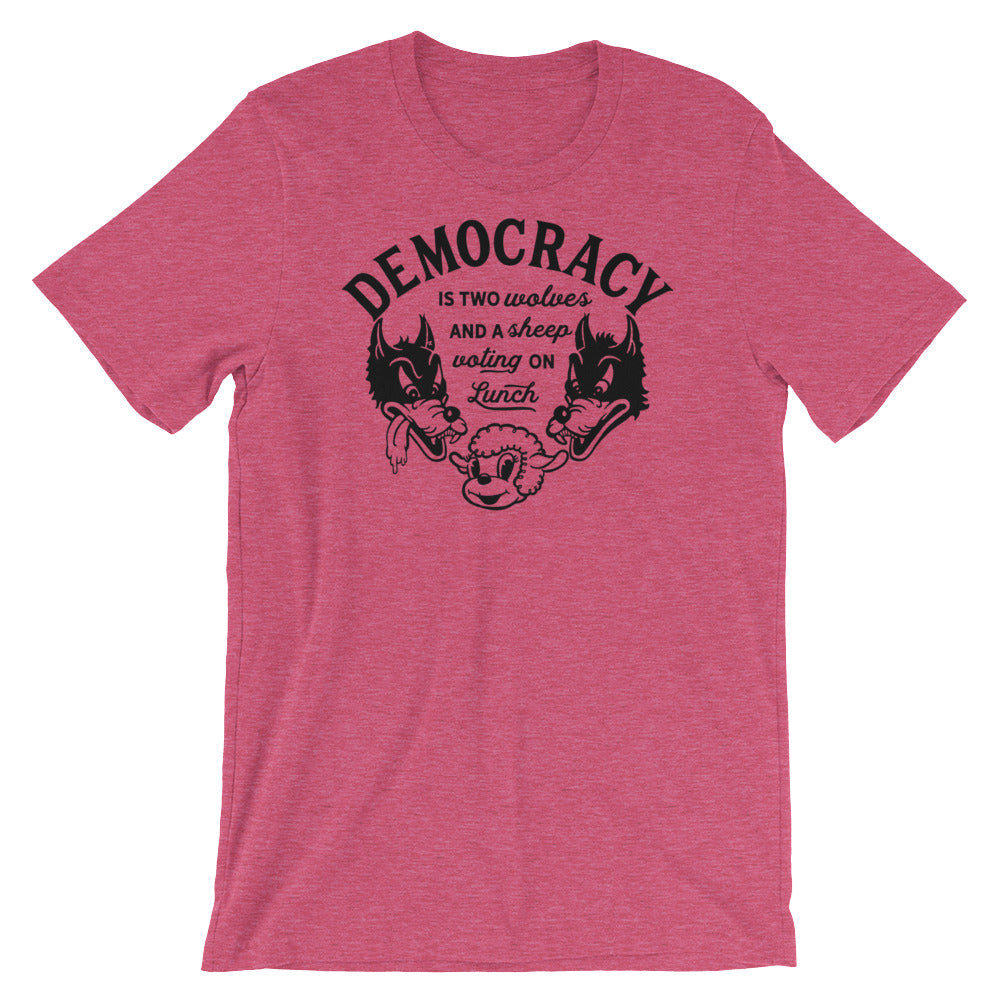 Democracy Two Wolves and a Sheep Voting On Lunch T-Shirt