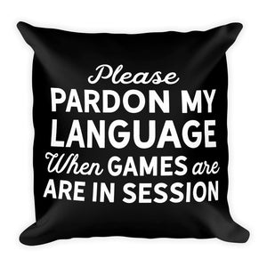 Pardom My Language Hand Made Throw Square Pillow