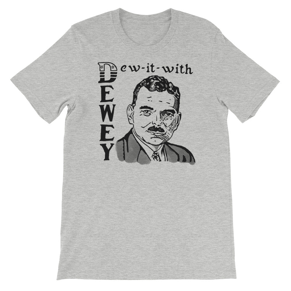 Dew It With Dewey 1948 Thomas Dewey Reproduction T-Shirt