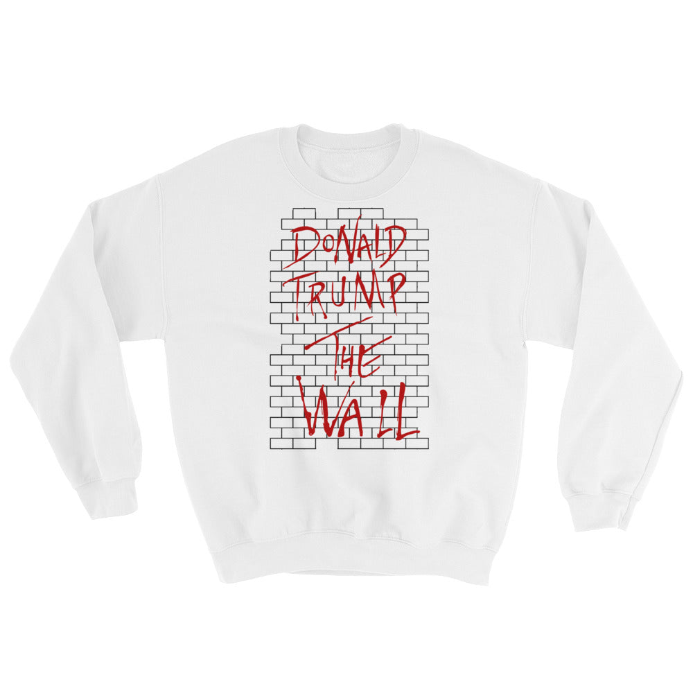 Donald Trump the Wall Sweatshirt
