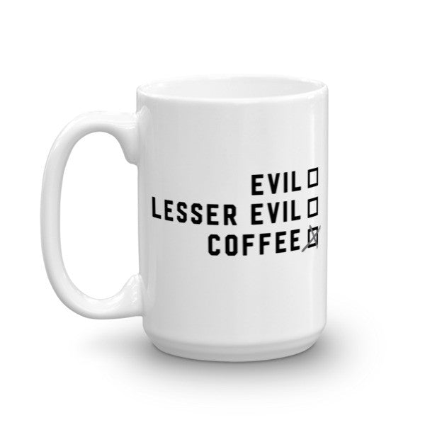Lesser Evil Coffee Mug