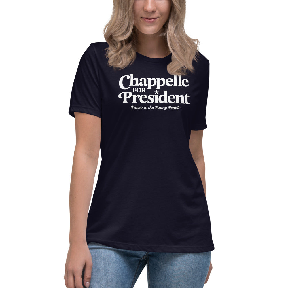 Chappelle for President Women&#39;s Relaxed T-Shirt