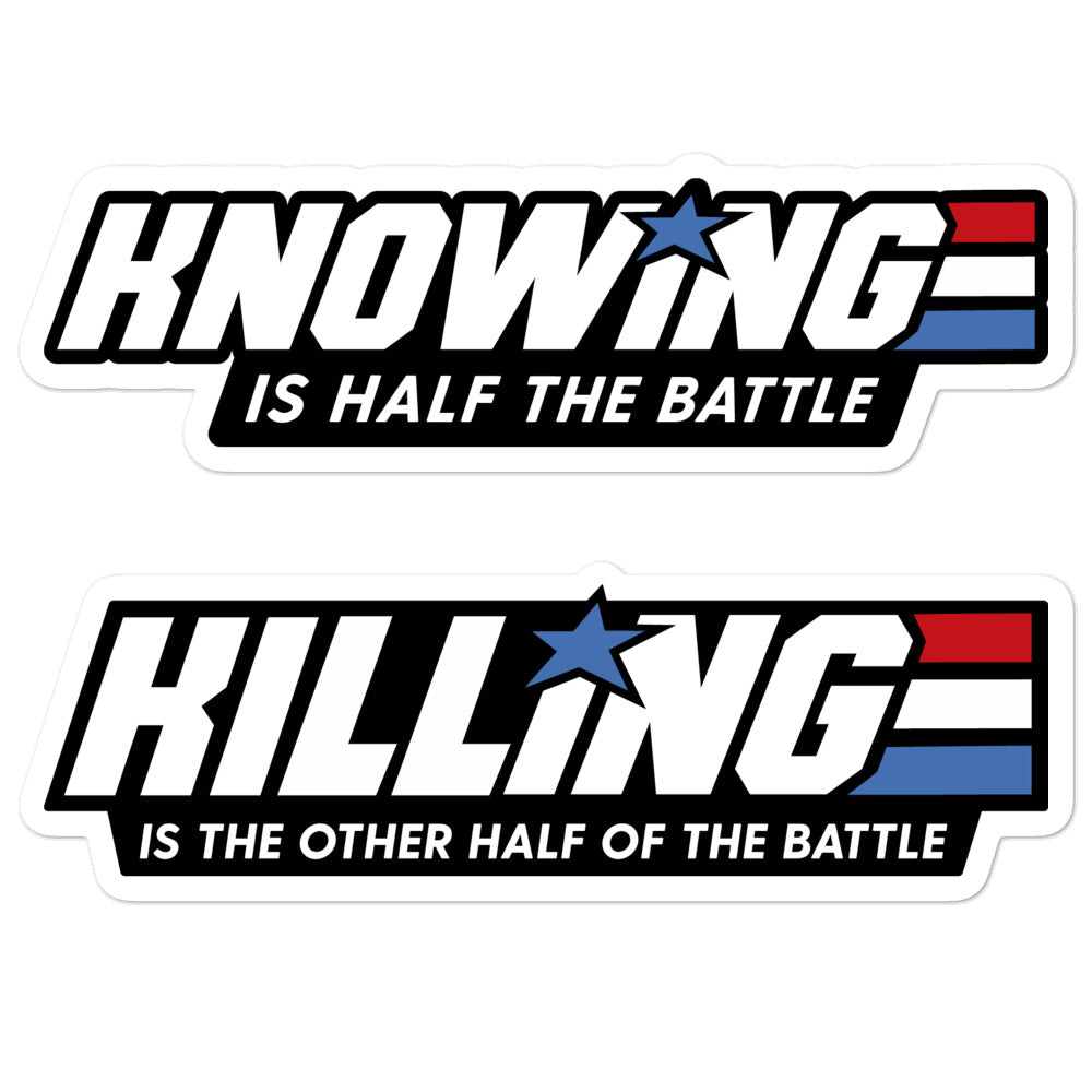 Knowing is Half the Battle Killing Is The Other Half Sticker Set