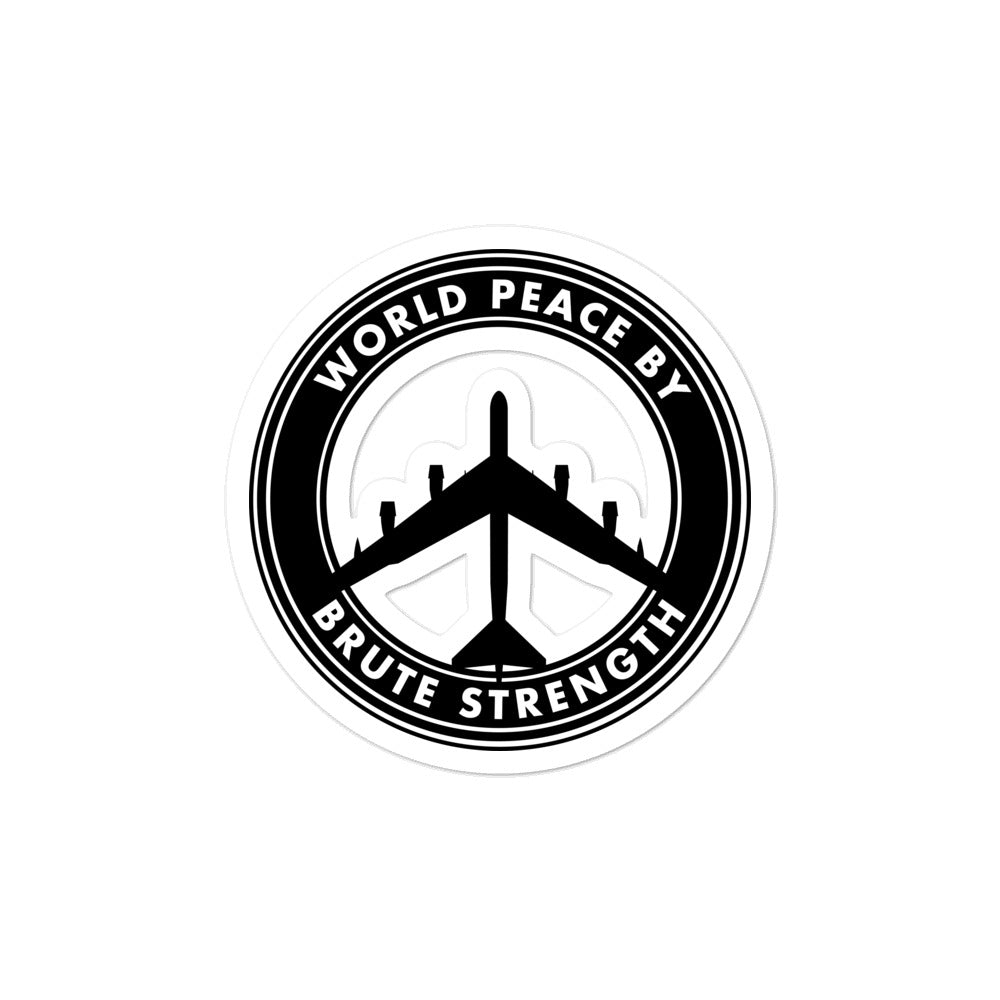 World Peace By Brute Strength B52 Sticker