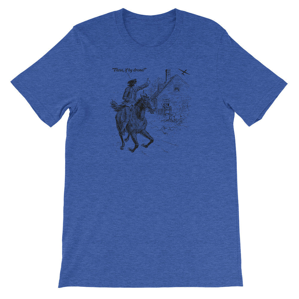 Three If By Drone Paul Revere's Ride Shirt