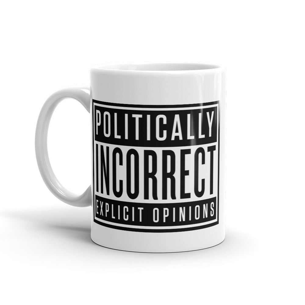 Politically Incorrect Warning Mug