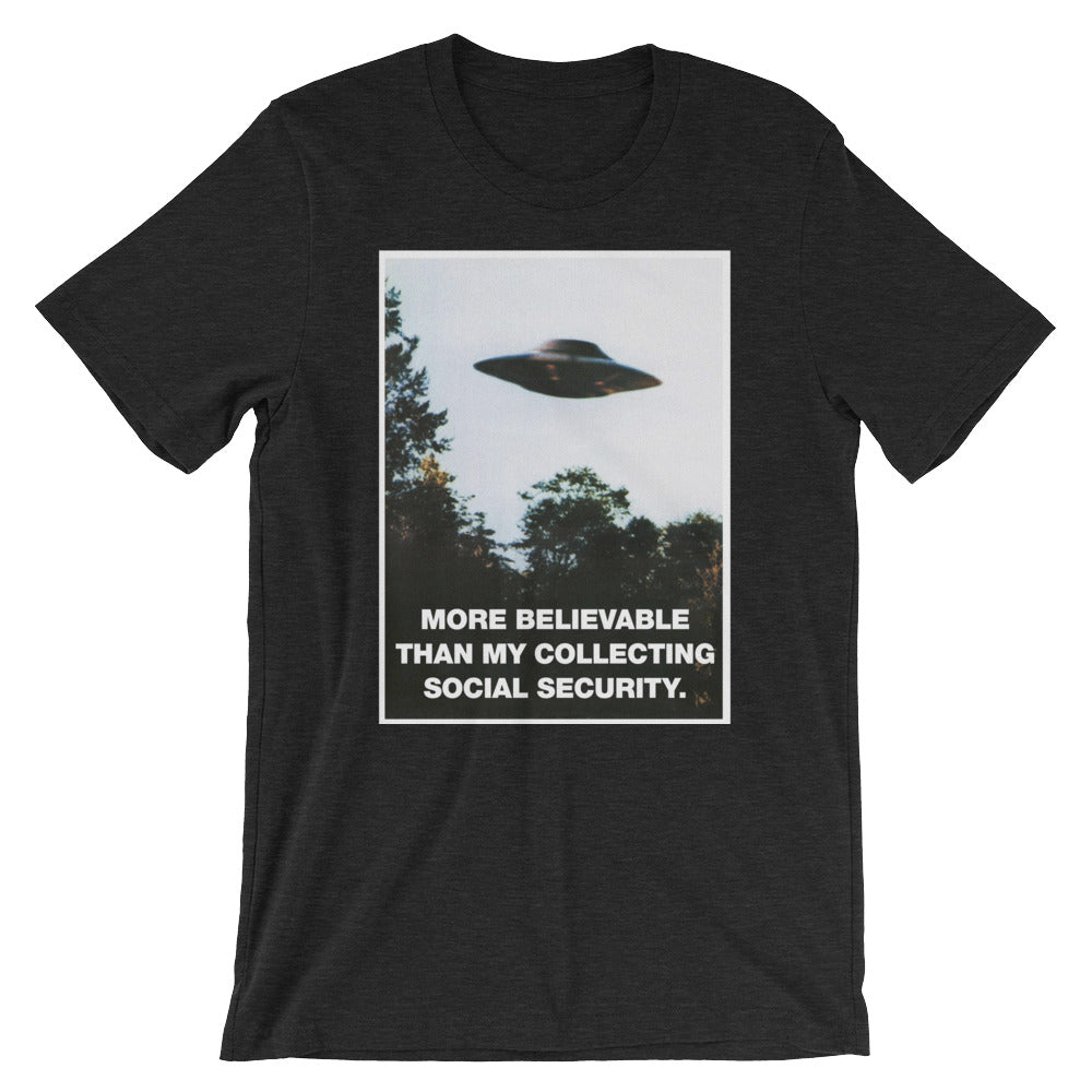 I Want To Believe I&#39;ll Collect Social Security UFO Parody Shirt