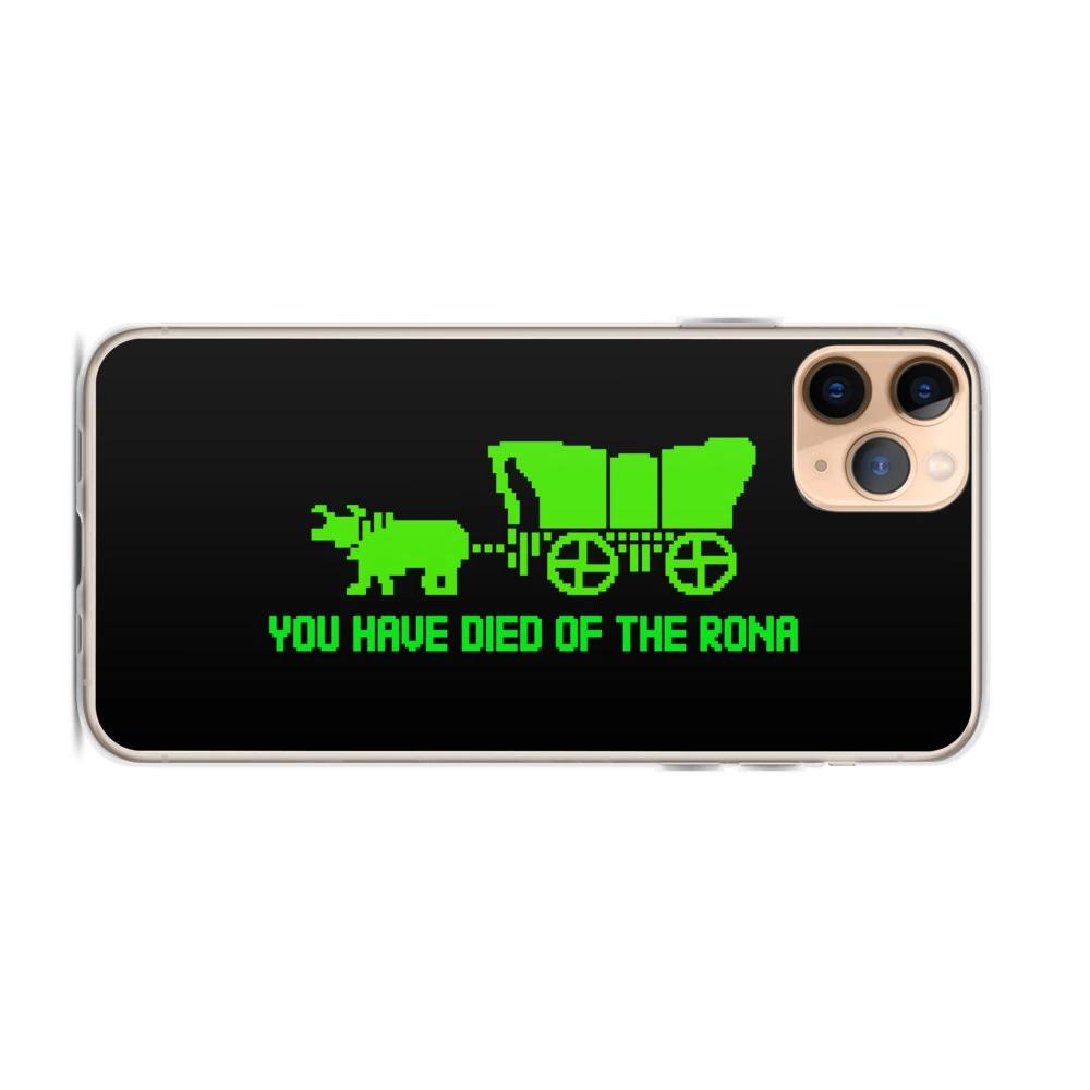 You Have Died of the Rona iPhone Case