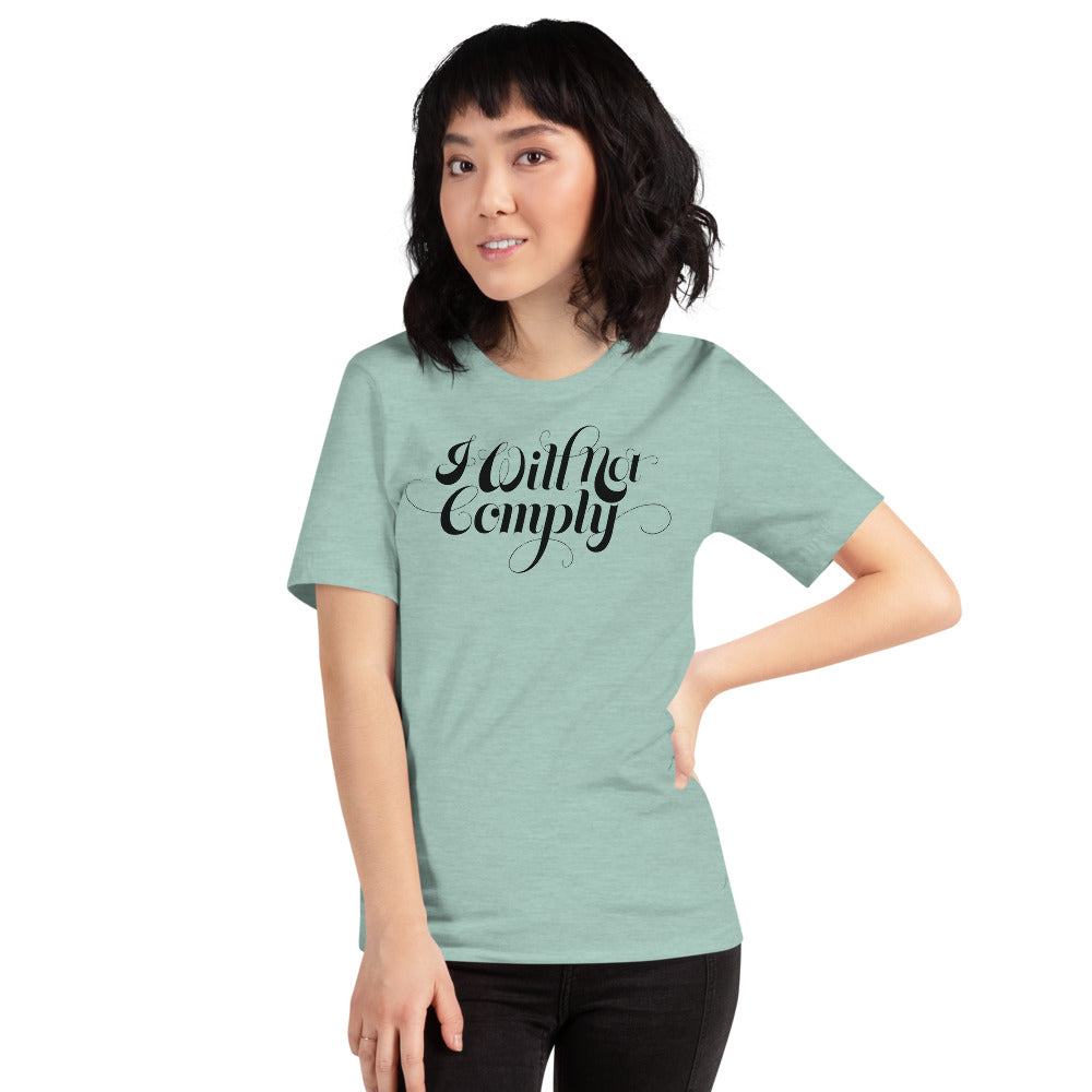 I Will Not Comply T-Shirt