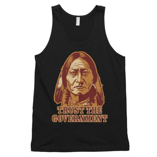 Trust the Government Sitting Bull Tank Tops