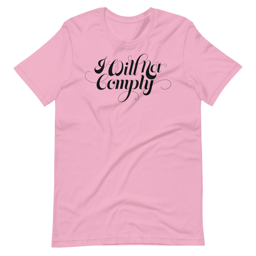 I Will Not Comply T-Shirt